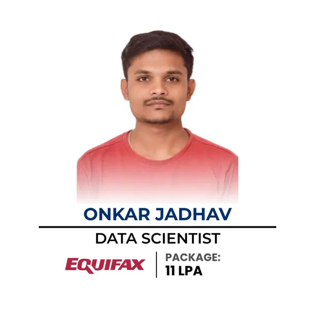 Onkar Jadhav — Data Scientist at Equifax, 11 LPA